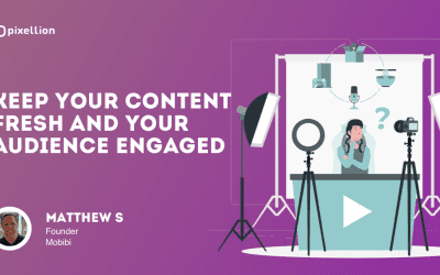 Keep Your Content Fresh and Your Audience Engaged